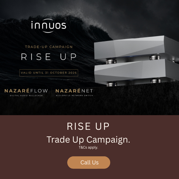 Home of the best Hifi in Melbourne 31 Innuos Rise Up Trade Up Campaign
